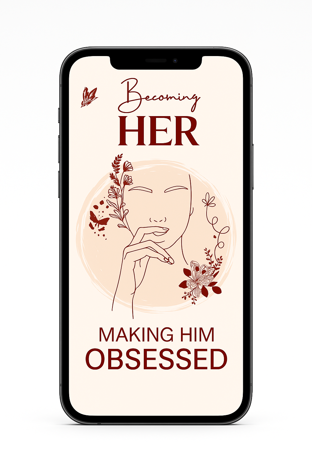 Becoming Her: Make Him Obsessed